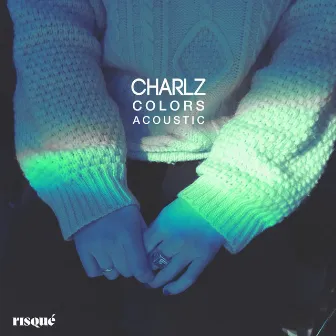 Colors (Acoustic) by Charlz