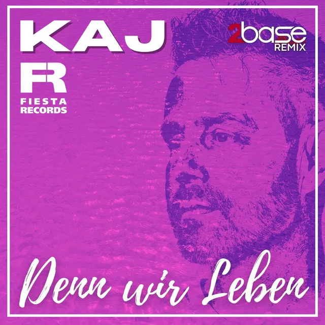 Denn wir leben - 2Base Remix