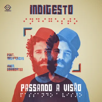 Passando a Visão by INDIGESTO