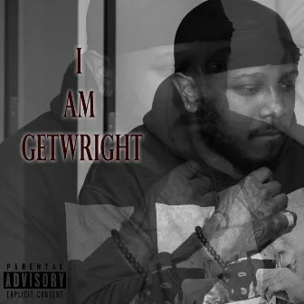 I AM GetWright by GetWright