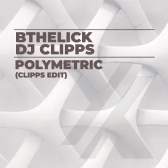 Polymetric (Clipps Edit) by DJ Clipps