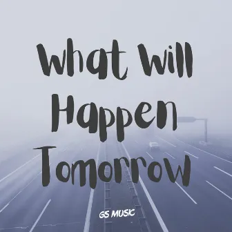 What Will Happen Tomorrow by HOUP