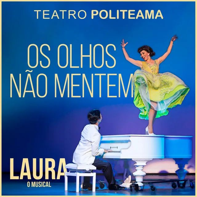 Os Olhos Não Mentem (LAURA O Musical)