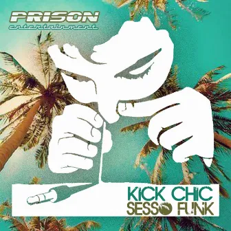 Sesso Funk by Kick Chic