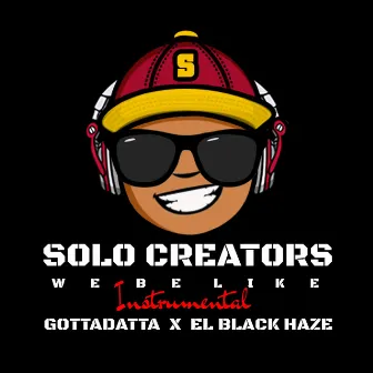 WE BE LIKE (Instrumental Version) by EL BLACK HAZE