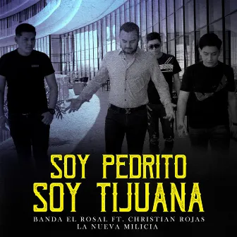 Soy Pedrito Soy Tijuana by Banda El Rosal