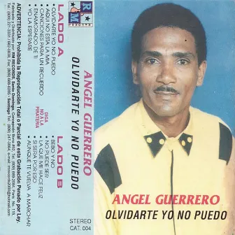 Olvidarte Yo No Puedo by Angel Guerrero