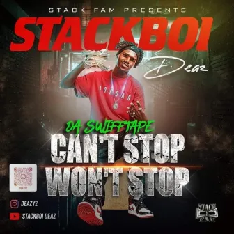 Can't Stop Won't Stop by StackBoi Deaz