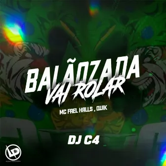 Balãozada Vai Rolar by Quik