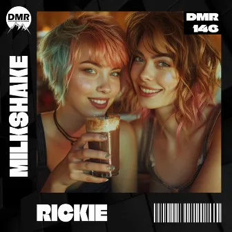 Milkshake by Rickie