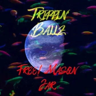 Trippin' Ballz by Free! Mason Jar