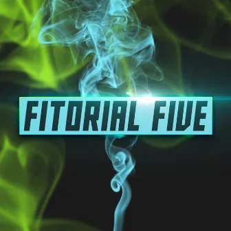 Fitorial Five by Fitorial Five