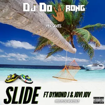 Slide by DJ DoWrong