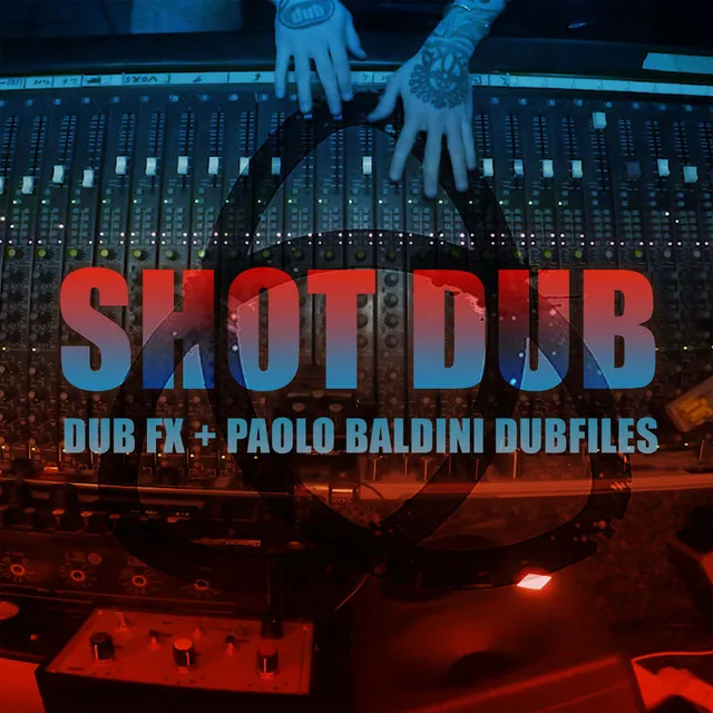 Shot Dub - Paolo Baldini Dubfiles Remix