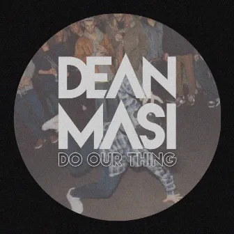 Do Our Thing by Dean Masi