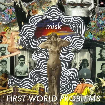 First World Problems by Misk