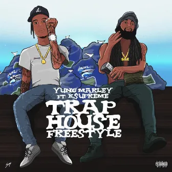 TrapHouse Freestyle by Yung Marley