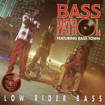 Low Rider Bass by Bass Patrol