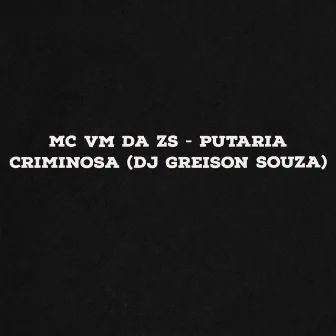 Putaria Criminosa by Dj greison souza