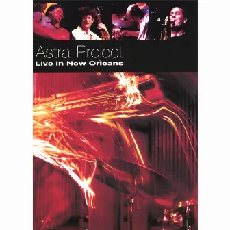 Live In New Orleans by Astral Project