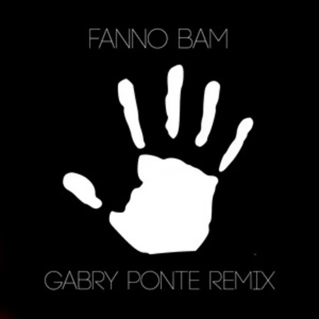 Fanno Bam - Gabry Ponte Mix