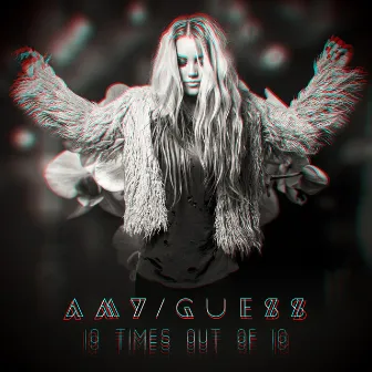 10 Times out of 10 by Amy Guess