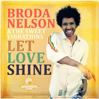 Let Love Shine by Broda Nelson