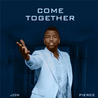 Come Together by Jon Pierce