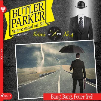 Bang, Bang, Feuer frei! - Butler Parker 4 (Ungekürzt) by Butler Parker