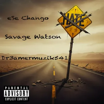 No Hate by Ese Chango