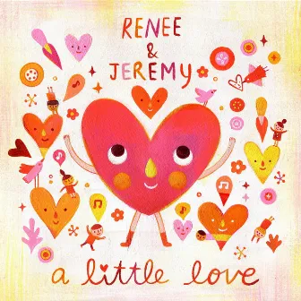 A Little Love by Renee & Jeremy