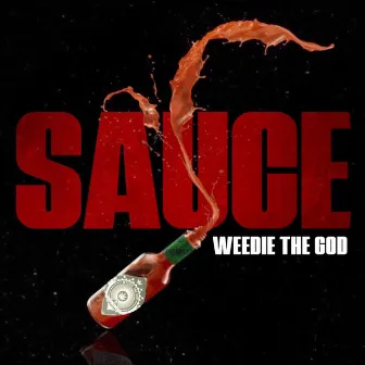 Sauce by Weedie TheGod