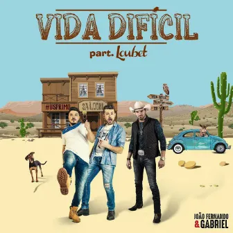 Vida Difícil by João Fernando & Gabriel