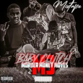 Murder Money Moves by BabyClutch