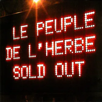 Sold-Out by Le Peuple de L'Herbe