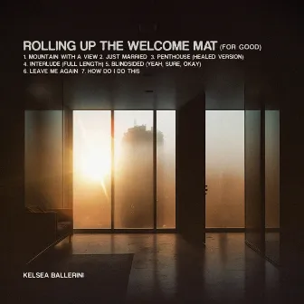 Rolling Up the Welcome Mat (For Good) by Kelsea Ballerini