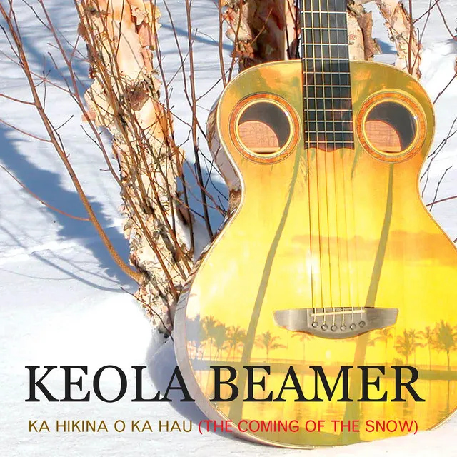 Ka Hikina O Ka Hau: The Coming of the Snow