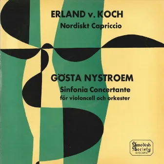 Nystroem: Sinfonia concertante - Koch: Nordiskt capriccio, Op. 26 by Erling Blöndal Bengtsson