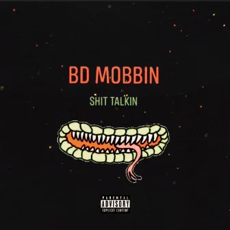 Shit Talkin by BD Mobbin