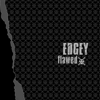 Flawed by Edgey