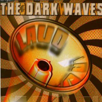 The Dark Waves by LAUD