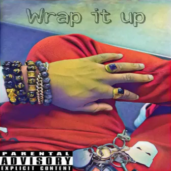 Wrap it up by Lil Broody