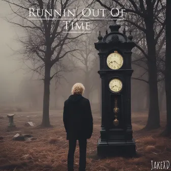 Runnin' Out Of Time by JakeXD