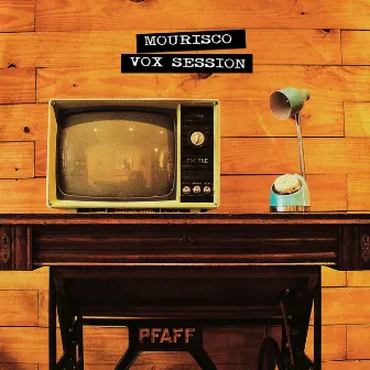 VOX SESSION by MOURISCO