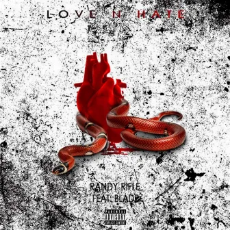 Love & Hate by Randy Rifle