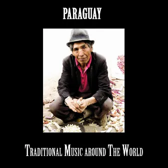 Paraguay, Traditional Music around The World by Unknown Artist