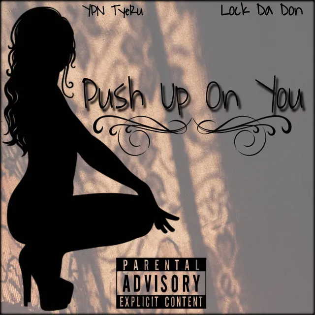 Push Up On You