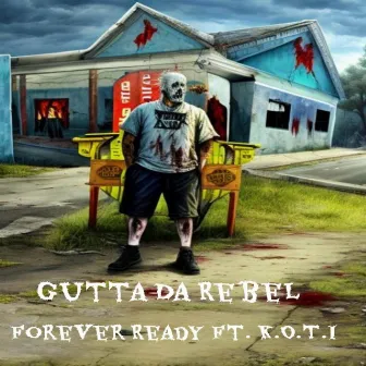 Forever Ready by Gutta Da Rebel