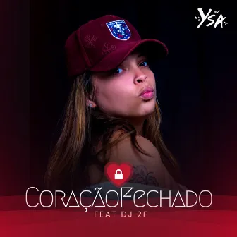 Coração Fechado by MC Ysa