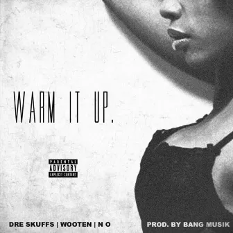 Warm It Up by N O